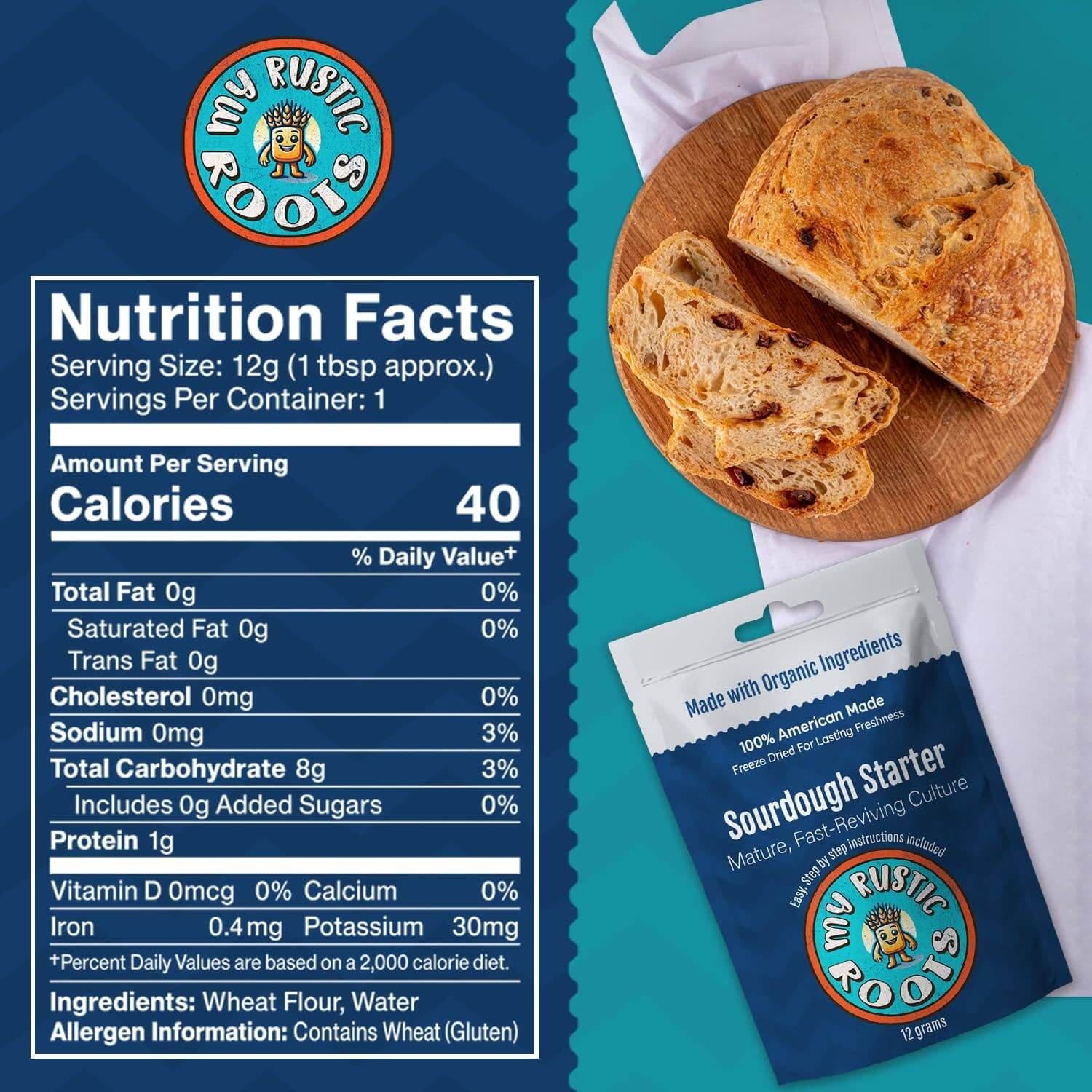 Organic, Non GMO Mature Sourdough Starter 12 grams - Nutrition facts with freeze-dried sourdough bread.